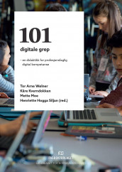 101 digitale grep av Kåre Kverndokken, Mette Moe, Henriette Hogga Siljan og Tor Arne Wølner (Heftet)