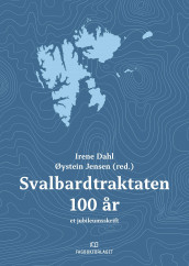 Svalbardtraktaten 100 år (Innbundet)