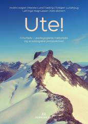 Ute! av Merete Lund Fasting, André Horgen, Torbjørn Lundhaug, Leif Inge Magnussen og Ketil Østrem (Ebok)