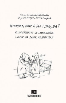 Hvordan har vi det i dag, da? av Hilmar Rommetvedt, Ståle Opedal, Inger Marie Stigen og Karsten Vrangbæk (Ebok)