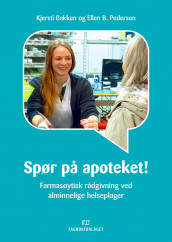 Spør på apoteket! av Kjersti Bakken og Ellen Birgitte Pedersen (Ebok)