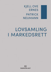 Lovsamling i markedsrett av Kjell Ove Ernes og Patrick Neumann (Ebok)