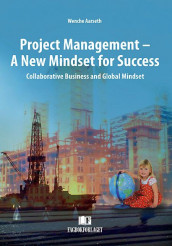 Project management - a new mindset for success av Wenche Aarseth (Ebok)