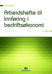 Arbeidshefte til Innføring i bedriftsøkonomi av Aage Sending (Ebok)