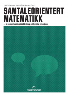 Samtaleorientert matematikk av Vivi Nilssen og Siri-Malén Høynes (Heftet)