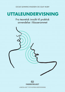 Uttaleundervisning av Cecilie Slinning Knudsen og Olaf Husby (Heftet)