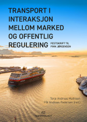 Transport i interaksjon mellom marked og offentlig regulering (Innbundet)