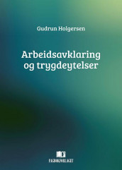 Arbeidsavklaring og trygdeytelser av Gudrun Holgersen (Ebok)