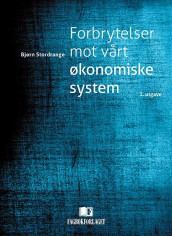 Forbrytelser mot vårt økonomiske system av Bjørn Stordrange (Ebok)