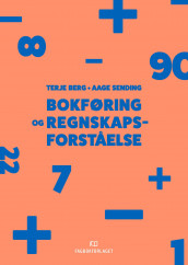 Bokføring og regnskapsforståelse av Terje Berg og Aage Sending (Heftet)