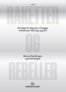 Raketter og rebeller av Monna Nordhagen og Kirsti Rogne (Heftet)