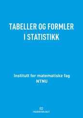 Tabeller og formler i statistikk av Jan Terje Kvaløy og Håkon Tjelmeland (Ebok)