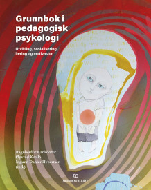 Grunnbok i pedagogisk psykologi av Ragnheiður Karlsdóttir, Øyvind Kvello og Ingunn Dahler Hybertsen (Heftet)
