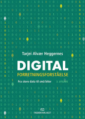 Digital forretningsforståelse av Tarjei Alvær Heggernes (Heftet)