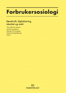 Forbrukersosiologi av Thor Øivind Jensen, Eivind Jacobsen, Morten W. Knudsen og Gerhard Schjelderup (Heftet)