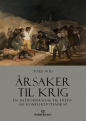 Årsaker til krig av Tore Wig (Heftet)