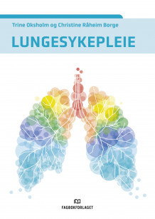 Lungesykepleie av Trine Oksholm og Christine Råheim Borge (Heftet)