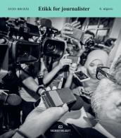 Etikk for journalister av Svein Brurås (Heftet)