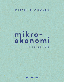 Mikroøkonomi av Kjetil Bjorvatn (Heftet)