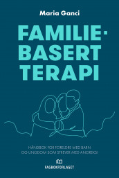 Familiebasert terapi av Maria Ganci (Heftet)