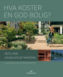 Hva koster en god bolig? av Ketil Moe og Johan-Ditlef Martens (Heftet)