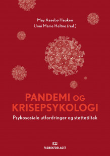 Pandemi og krisepsykologi av May Aasebø Hauken og Unni Marie Heltne (Heftet)