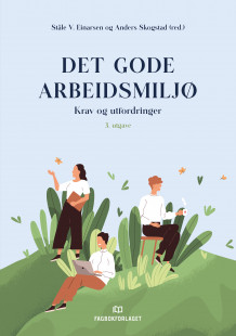 Det gode arbeidsmiljø av Ståle V. Einarsen og Anders Skogstad (Innbundet)