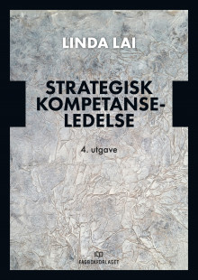 Strategisk kompetanseledelse av Linda Lai (Heftet)