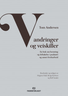 Vandringer og veiskiller av Magnus Hald, Bengt Karlsson, Rolf Sundet og Tom Andersen (Heftet)