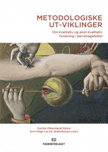 Metodologiske ut-viklinger av Cecilie Ottersland Myhre og Ann-Hege Lorvik Waterhouse (Heftet)