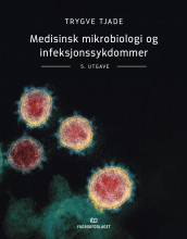 Medisinsk mikrobiologi og infeksjonssykdommer av Trygve Tjade (Heftet)