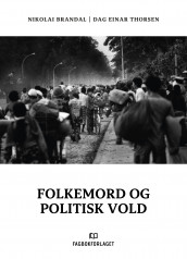 Folkemord og politisk vold av Nikolai Brandal og Dag Einar Thorsen (Heftet)