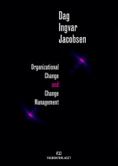 Organizational change and change management av Dag Ingvar Jacobsen (Ebok)