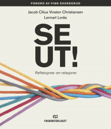 Se ut! av Jacob Cilius Vinsten Christiansen og Lennart Lorås (Heftet)