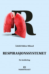 Respirasjonssystemet av Åshild Odden Miland (Heftet)
