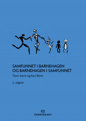 Samfunnet i barnehagen og barnehagen i samfunnet av Tone Aarre og Kari Blom (Heftet)