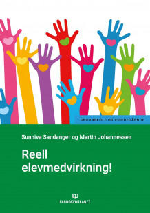 Reell elevmedvirkning av Sunniva Sandanger og Martin Johannessen (Heftet)