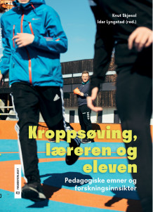 Kroppsøving, læreren og eleven av Knut Skjesol og Idar Kristian Lyngstad (Heftet)