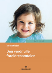 Den verdifulle foreldresamtalen av Vibeke Glaser (Heftet)