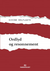 Ordlyd og resonnement av Eivind Kolflaath (Heftet)