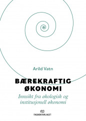 Bærekraftig økonomi av Arild Vatn (Heftet)
