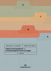 Identitetsarbeid i utlendingsforvaltningen av Vegard Bø Bahus (Heftet)