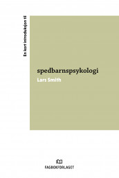 En kort introduksjon til spedbarnspsykologi av Lars Smith (Heftet)