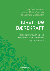 Idrett og bærekraft av Dag Vidar Hanstad, Morten Renslo Sandvik og Anna-Maria Strittmatter (Ebok)