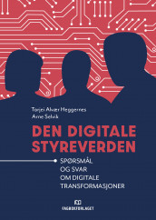 Den digitale styreverden av Tarjei Alvær Heggernes og Arne Selvik (Ebok)