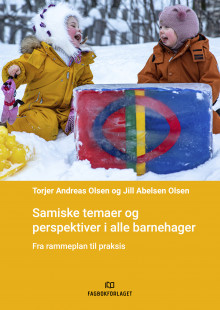 Samiske temaer og perspektiver i alle barnehager av Torjer A. Olsen og Jill Abelsen Olsen (Heftet)