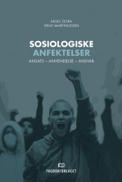 Sosiologiske anfektelser av Willy Martinussen og Aksel Hagen Tjora (Ebok)