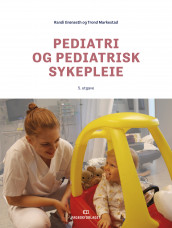 Pediatri og pediatrisk sykepleie av Randi Grønseth og Trond Markestad (Heftet)