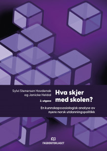 Hva skjer med skolen? av Sylvi Stenersen Hovdenak og Janicke Heldal (Heftet)