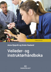Veileder- og instruktørhåndboka av Anne Engan Djupvik og Grete Haaland (Heftet)